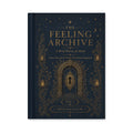 Front cover of The Feeling Archive Volume I A Brief History of Almost hardcover journal