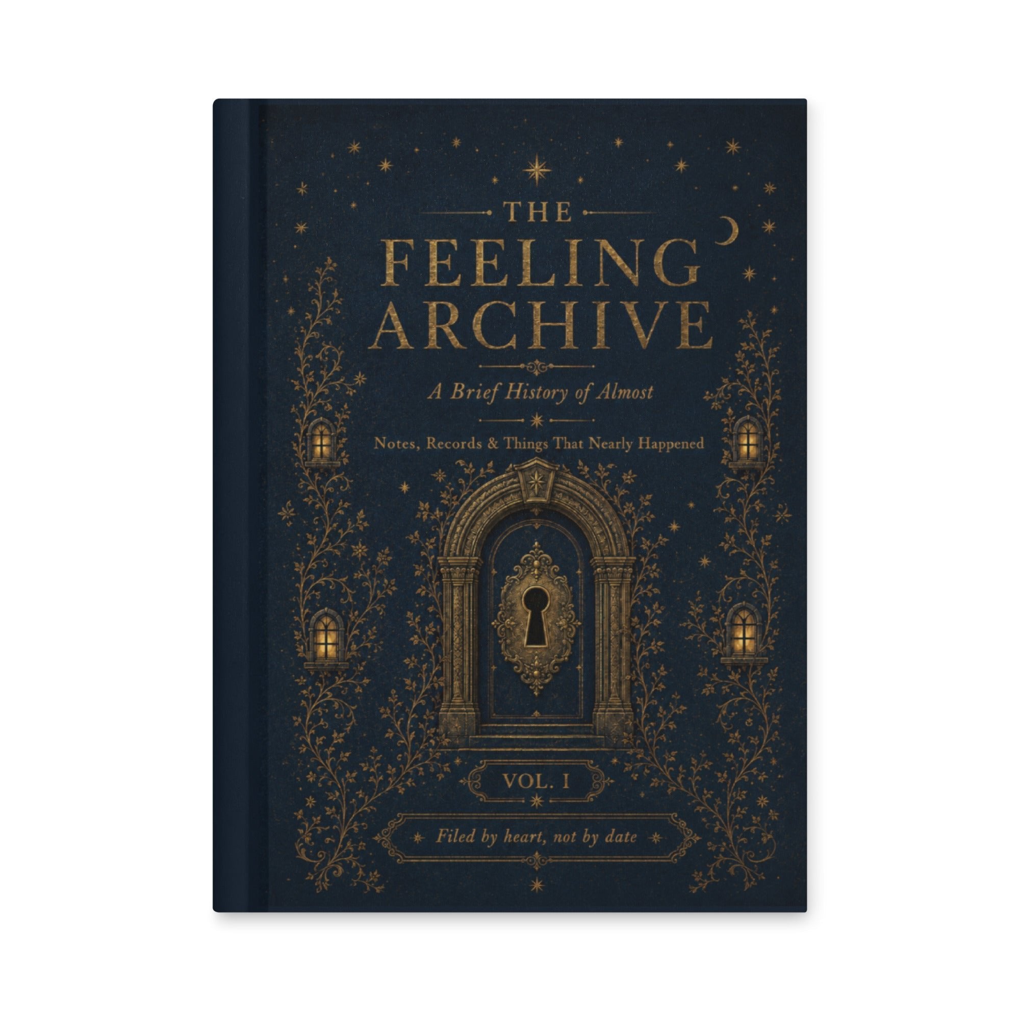 Front cover of The Feeling Archive Volume I A Brief History of Almost hardcover journal